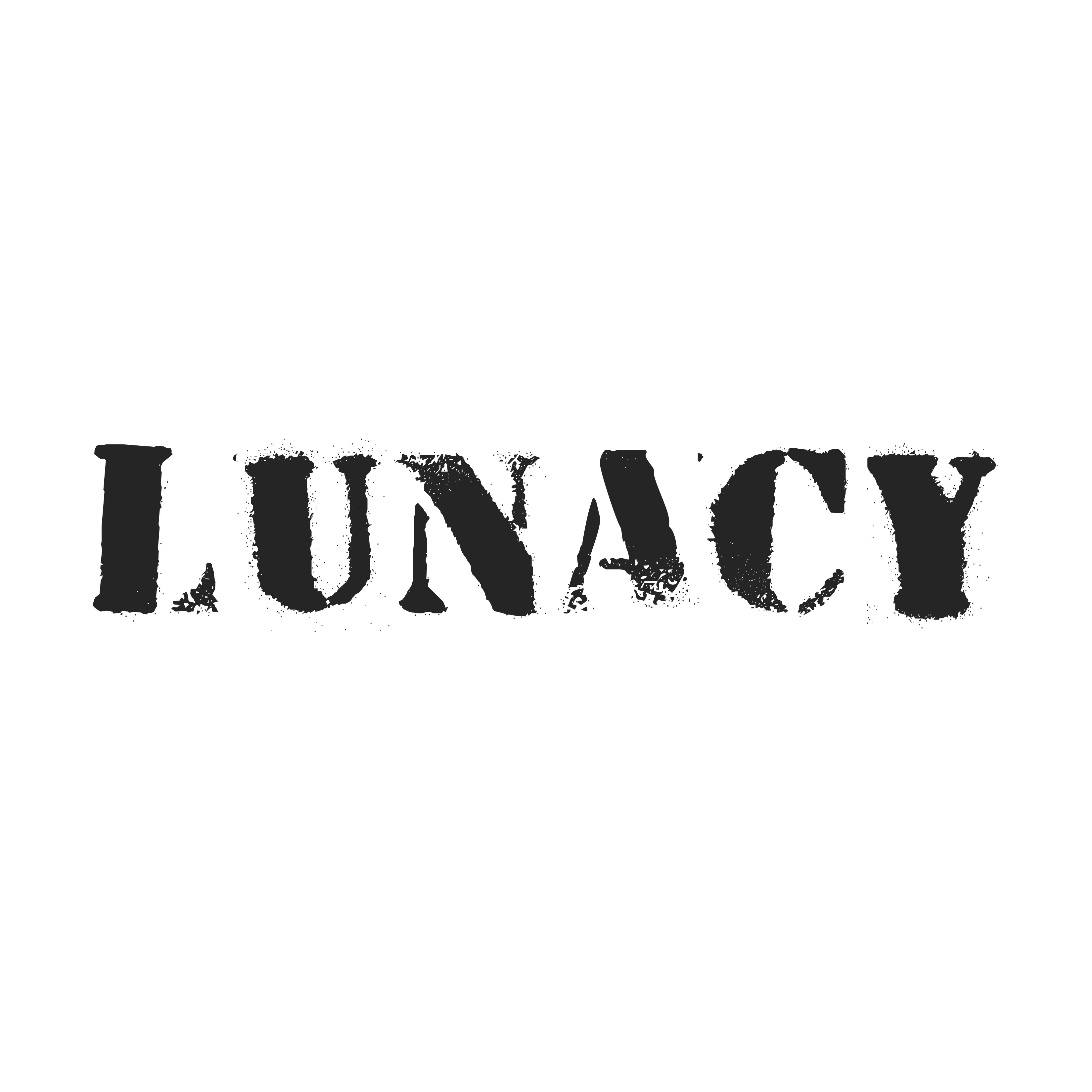 LUNACY